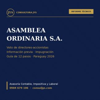 Informe Técnico: Asamblea ordinaria en la S.A. — voto de directores-accionistas, información previa e impugnación (Paraguay 2026)