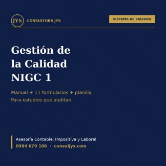 Sistema de Gestión de la Calidad (NIGC 1): manual, formularios y planilla