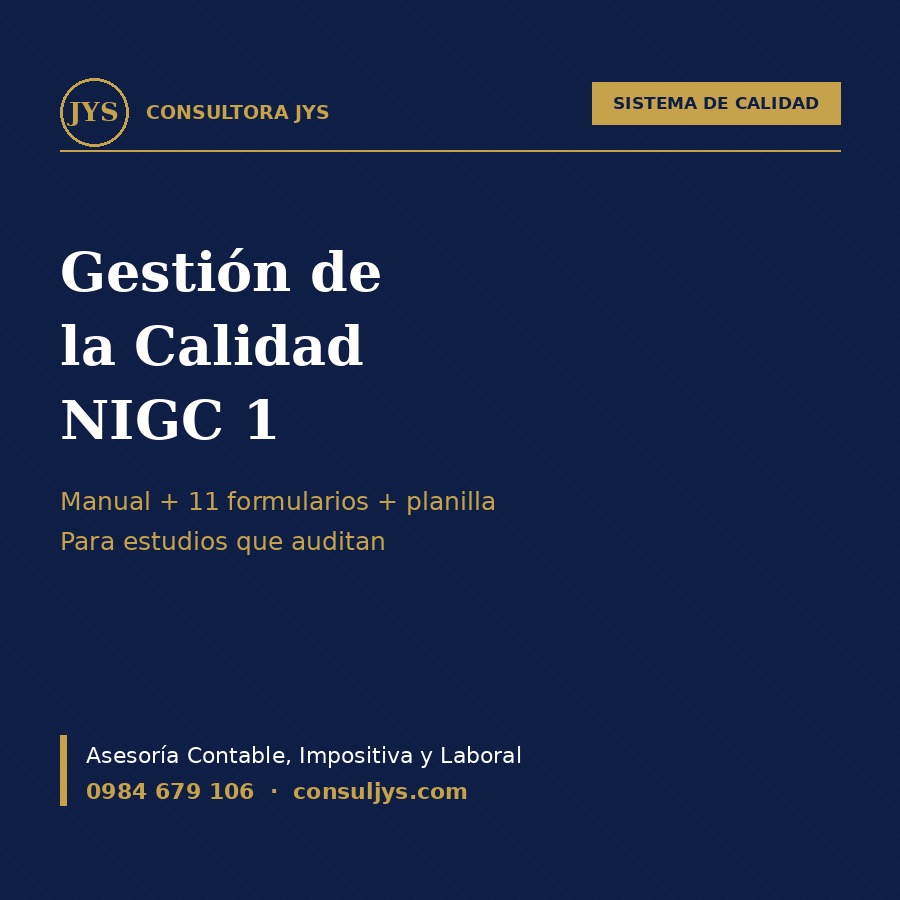 Sistema de Gestión de la Calidad (NIGC 1): manual, formularios y planilla
