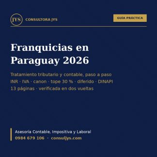 Guía práctica: Franquicias en Paraguay 2026 (tratamiento tributario y contable)