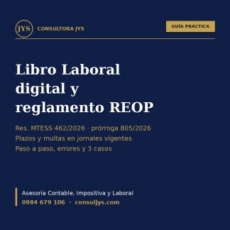 Guía práctica: Libro de Información Laboral digital y reglamento REOP (Res. MTESS 462/2026 y 805/2026)