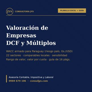 Planilla: Valoración de Empresas por DCF y Múltiplos (Paraguay) + guía de uso