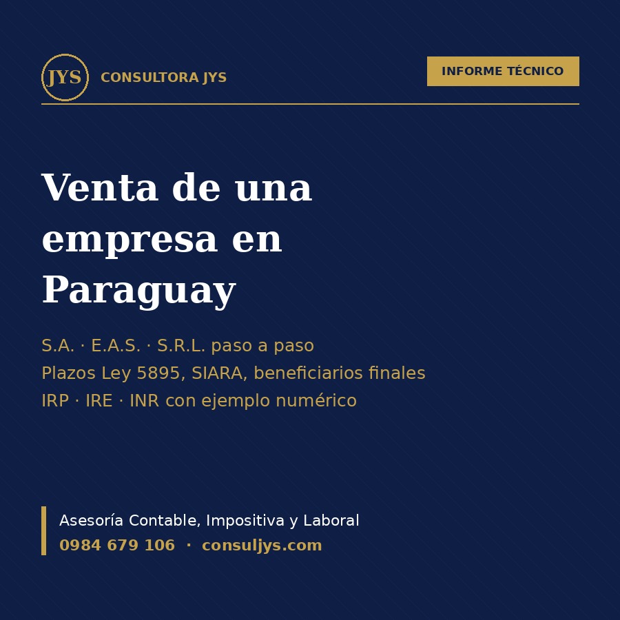 Informe Técnico: Venta de una empresa en Paraguay — S.A., E.A.S. y S.R.L. paso a paso (2026)