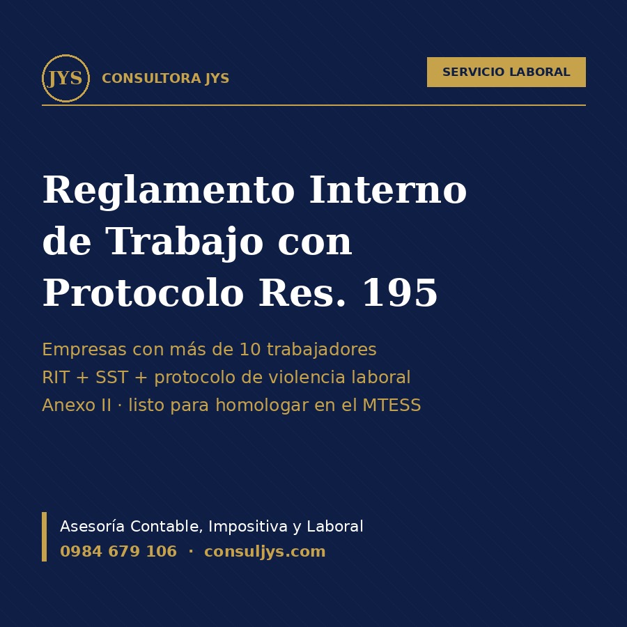 Reglamento Interno de Trabajo + Protocolo de violencia laboral (Res. MTESS 195/2026)